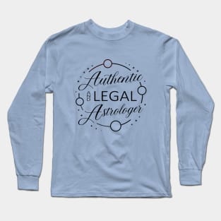 Authentic and Legal Astrologer Long Sleeve T-Shirt